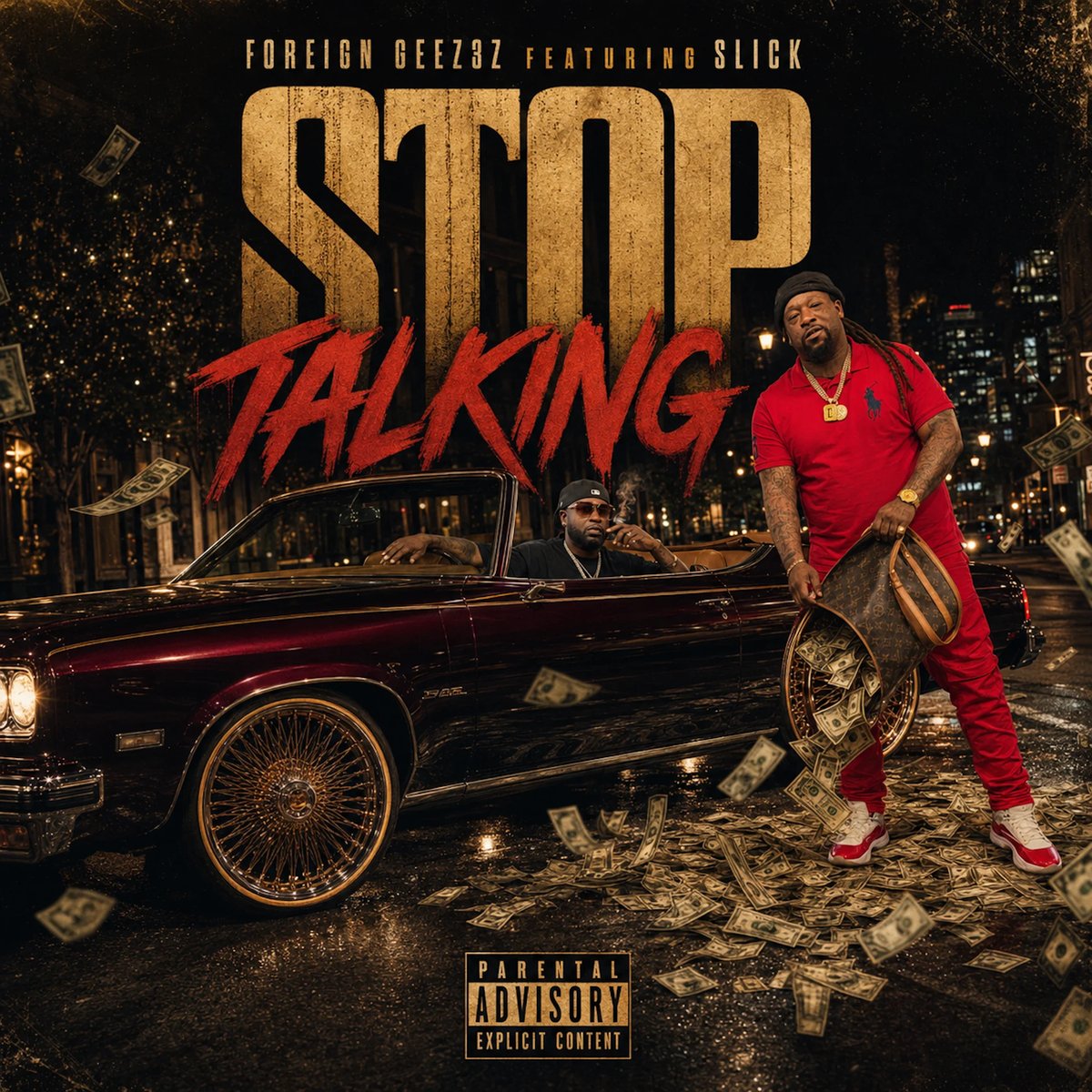 Music album cover for Stop Talking by Foreign Geez3z featuring Slick, with artist in red outfit next to lowrider car on urban street